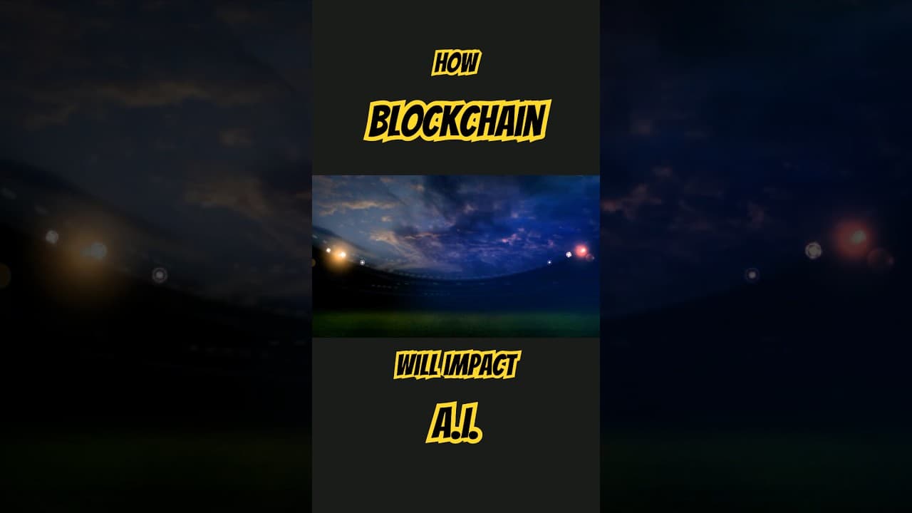 How Blockchain Will Impact AI